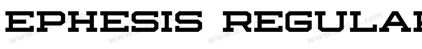 EPHESIS REGULAR字体转换 EPHESIS REGULAR字体转换